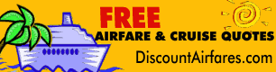 FREE Airfare and Cruise Quotes from The World's Best Travel Agents!CLICK HERE
